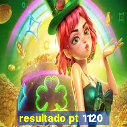 resultado pt 1120